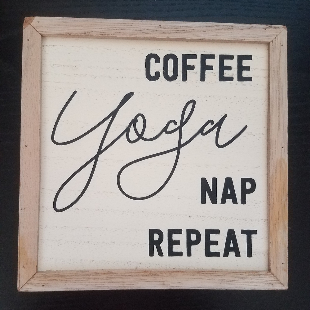 "Coffee, yoga, nap, repeat" decor